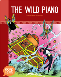 The Wild Piano: A Philemon Adventure (TOON Graphics)
