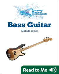 Discover Musical Instruments: Bass Guitar