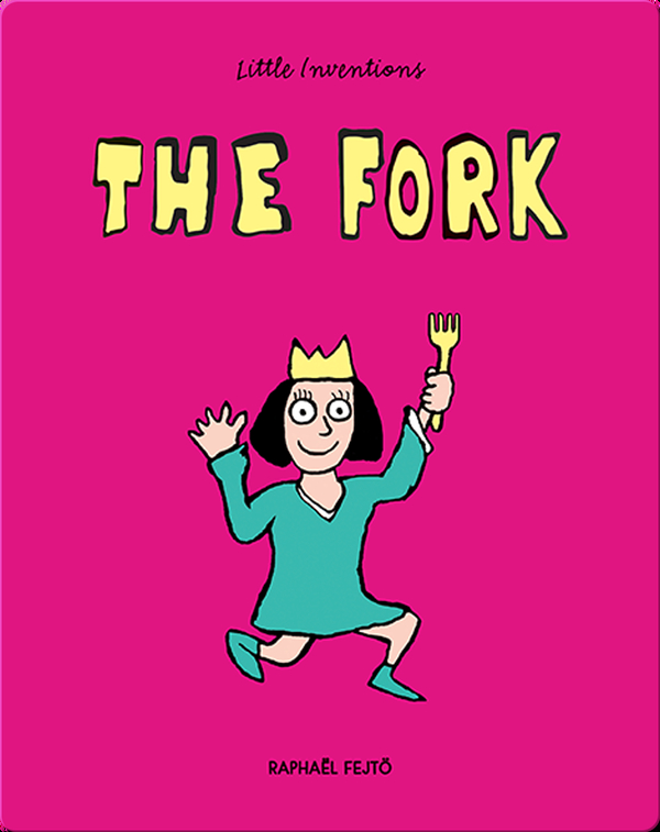 Little Inventions: The Fork