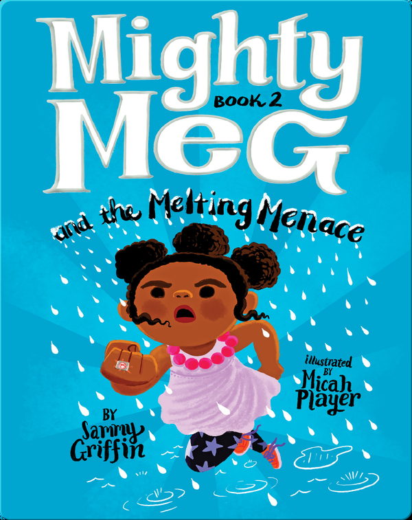 Mighty Meg Book 2: Mighty Meg and the Melting Menace