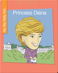 My Itty-Bitty Bio: Princess Diana