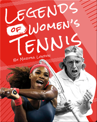 Legends of Women’s Tennis