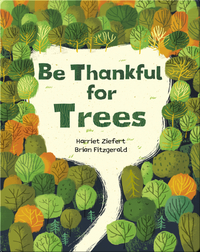 Be Thankful For Trees