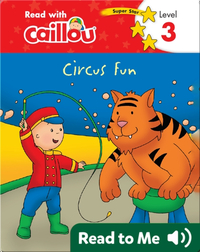 Caillou: Circus Fun