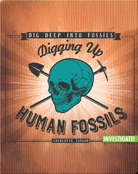 Digging Up Human Fossils