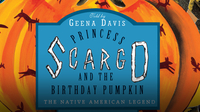 American Heroes & Legends: Princess Scargo and the Birthday Pumpkin