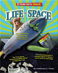 X-treme Facts: Life in Space