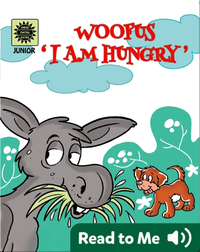 Woofus: I Am Hungry