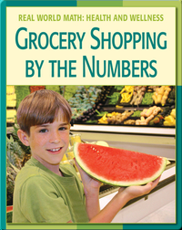 Real World Math: Grocery Shopping By The Numbers