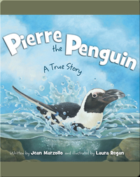 Pierre the Penguin: A True Story