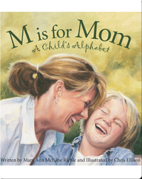 M is for Mom: A Child's Alphabet