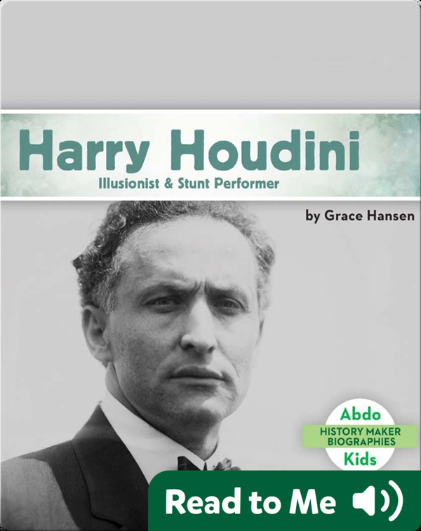 Harry Houdini: Illusionist & Stunt Performer