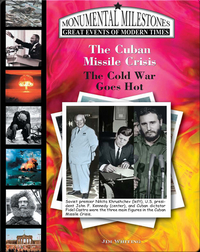 The Cuban Missile Crisis: The Cold War Goes Hot