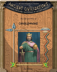 The Life and Times of Charlemagne