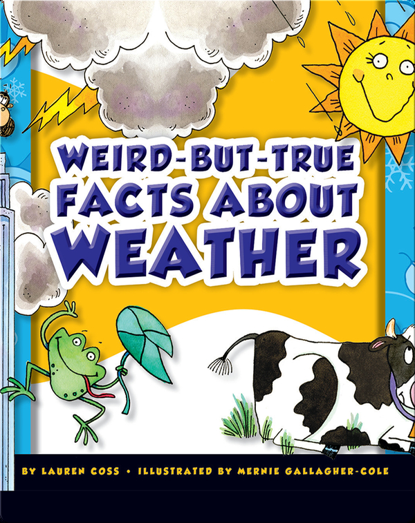 Weird-But-True Facts About Weather
