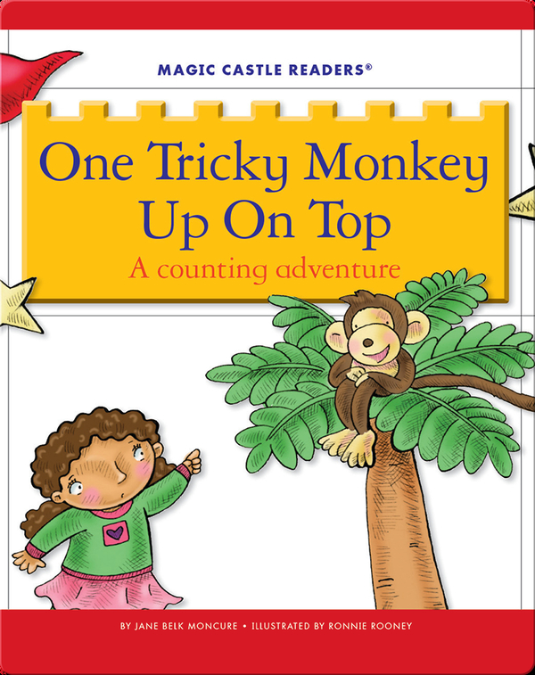 One Tricky Monkey Up On Top: A Counting Adventure