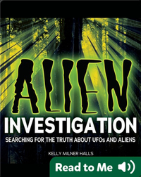 Alien Investigation: Searching for the Truth about UFOs and Aliens