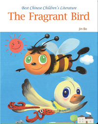 The Fragrant Bird | 中国儿童文学走向世界精品书系·香香鸟（English）
