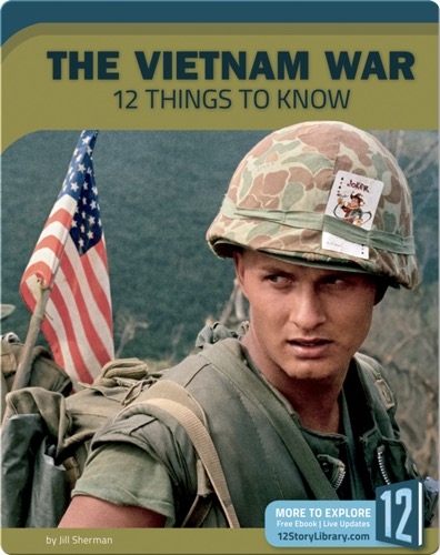 The Vietnam War: 12 Things To Know