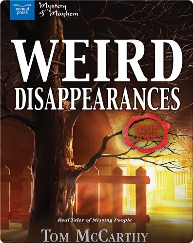 Weird Disappearances: Real Tales of Missing People