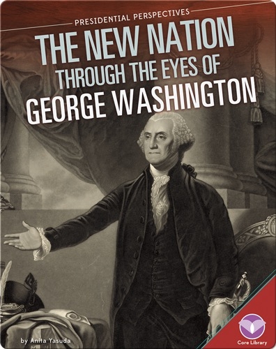New Nation through the Eyes of George Washington