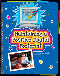 Maintaining a Positive Digital Footprint