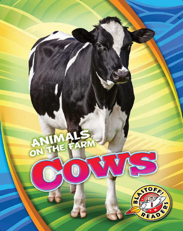 Animals on the Farm: Cows