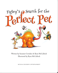 Figley's Search for the Perfect Pet