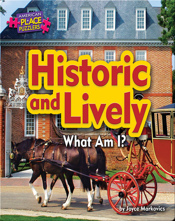 Historic and Lively: What Am I?