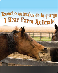 Escucho Animales De La Granja  (I Hear Farm Animals)