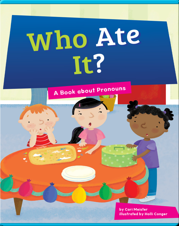 Who Ate It? A Book about Pronouns