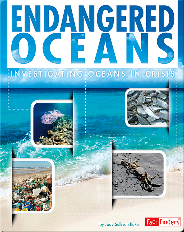 Endangered Oceans: Investigating Oceans in Crisis
