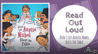 Read Out Loud | DON'T LET AUNTIE MABEL BLESS THE TABLE