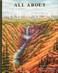 All About Yellowstone