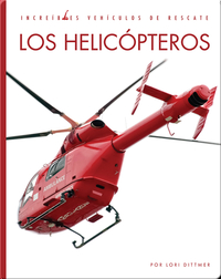 Incredibles Vehiculos de Rescate: Los Helicópteros