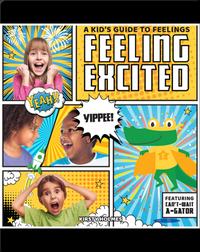 A Kid's Guide to Feelings: Feeling Excited