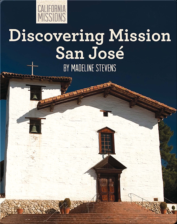 Discovering Mission San José