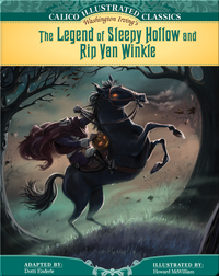 Calico Illustrated Classics: The Legend of Sleepy Hollow and Rip Van Winkle