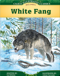 Calico Classics Illustrated: White Fang