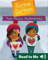 Carlos & Carmen: Too Many Valentines