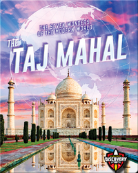 The Seven Wonders of the Modern World: The Taj Mahal