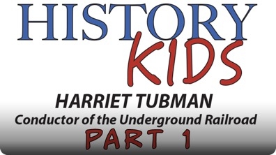 Harriet Tubman Part 1: Childhood