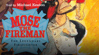 American Heroes & Legends: Mose the Fireman