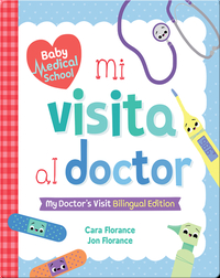 Mi visita al doctor: My Doctor's Visit Bilingual Edition