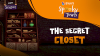 Spooky Town: The Secret Closet