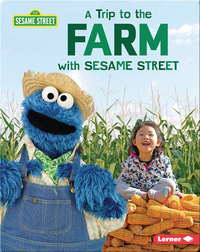 A Trip to the Farm with Sesame Street