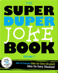 The Super Duper Joke Book Volume 1