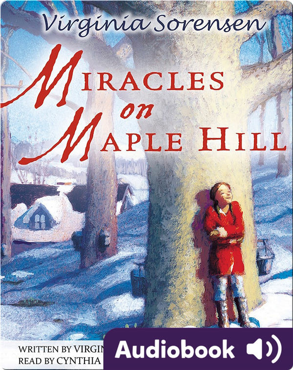 Miracles on Maple Hill Children's Audiobook by Virginia Sorensen
