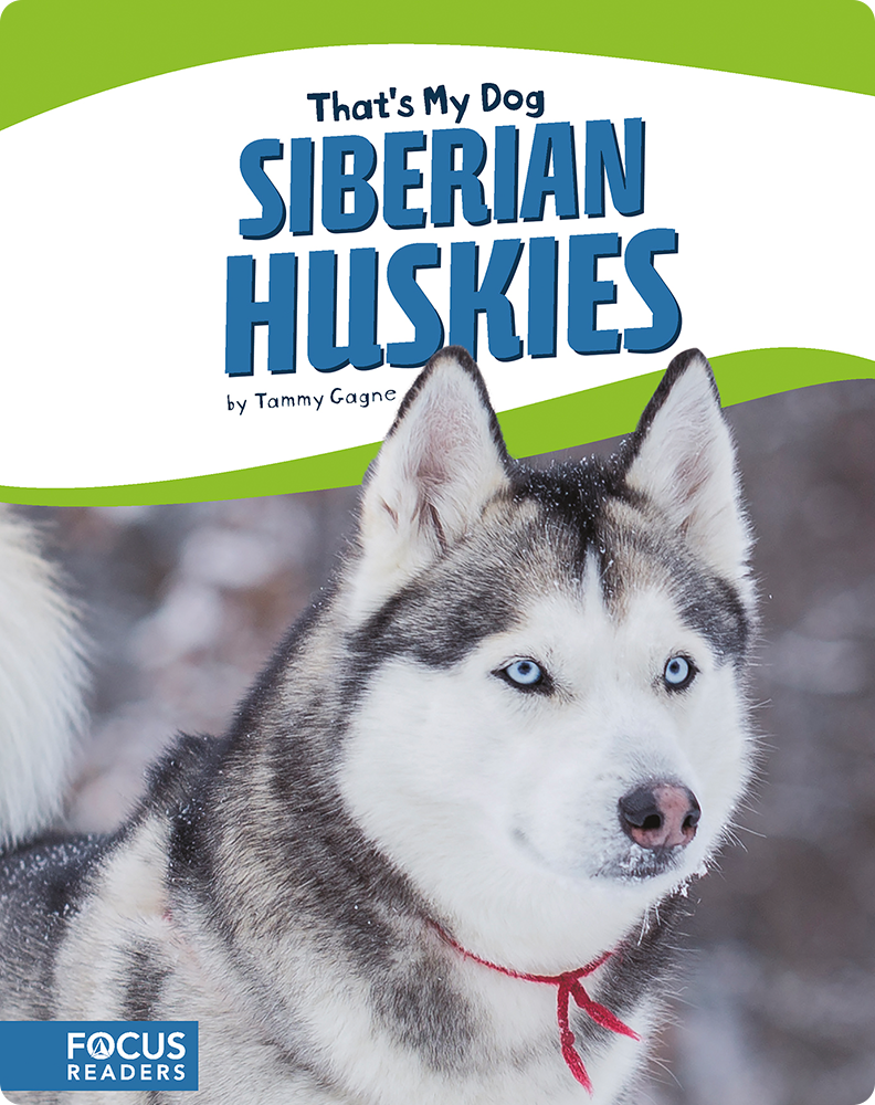 Siberian Huskies Children's Book by Tammy Gagne Discover