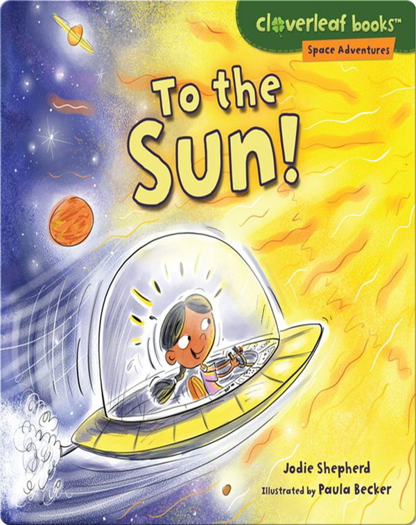To the Sun! Children's Book by Jodie Shepherd With Illustrations by ...